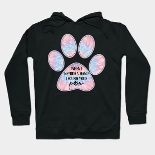 When I needed a hand I found your paw Hoodie